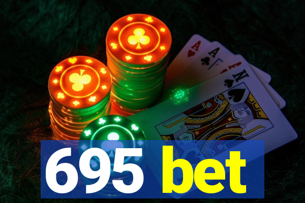 695 bet